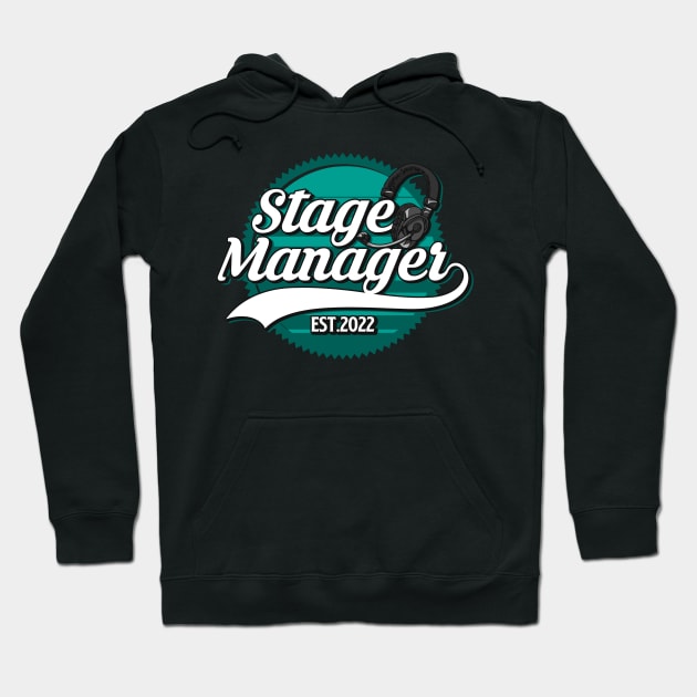 Stage Manager Est. 2022 Hoodie by thingsandthings